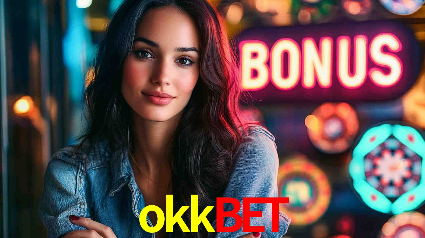 okkbet - Cassino das Emoções Fortes - okkbet.com